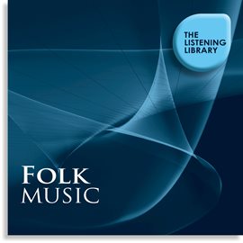 Cover image for Folk Music - The Listening Library