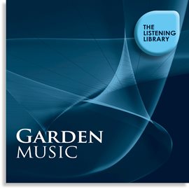 Cover image for Garden Music - The Listening Library