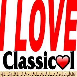 Imagen de portada para I Love Classical