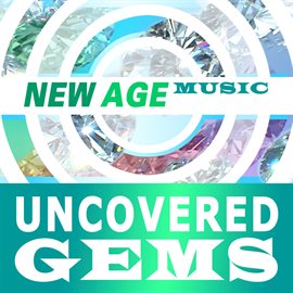 Cover image for New Age Music: Uncovered Gems