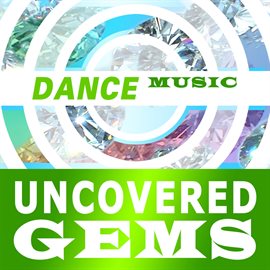 Cover image for Dance Music - Uncovered Gems