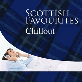 Cover image for Scottish Favourites - Chillout