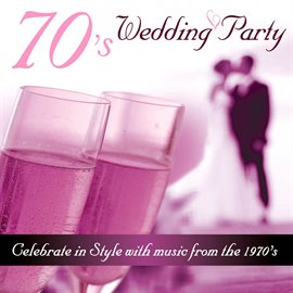 Cover image for 70's Wedding Party - Celebrate in Style With Music from the 1970's