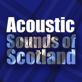 Cover image for Acoustic Sounds Of Scotland