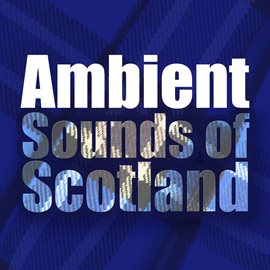 Cover image for Ambient Sounds of Scotland