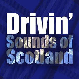 Cover image for Drivin' Sounds of Scotland