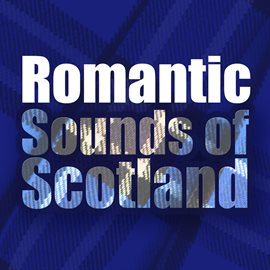 Cover image for Romantic Sounds of Scotland