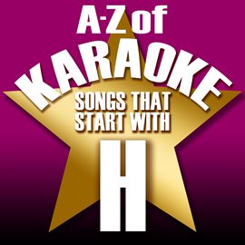 Cover image for A-Z Of Karaoke - Songs That Start With "H" (Instrumental Version)