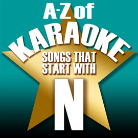 Cover image for A-Z Of Karaoke - Songs That Start With "N" (Instrumental Version)