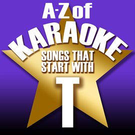 Cover image for A-Z of Karaoke - Songs That Start with "T" (Instrumental Version)
