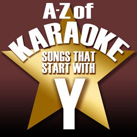 Cover image for A-Z of Karaoke - Songs That Start with "Y" (Instrumental Version)