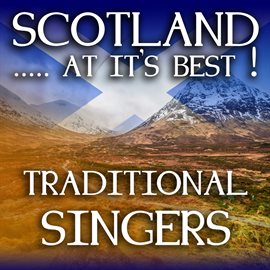 Cover image for Scotland...at it's Best!: Traditional Singers