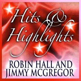 Imagen de portada para Robin Hall & Jimmie McGregor: Hits And Highlights