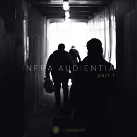 Cover image for Infra Audientia, Pt. I