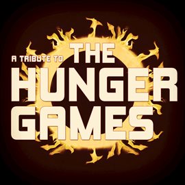 Imagen de portada para A Tribute To The Hunger Games - EP (Extended Edition)