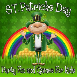 Cover image for St. Patrick's Day Party - Fun and Games for Kids