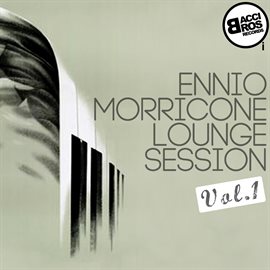 Cover image for Ennio Morricone Lounge Session, Vol. 1