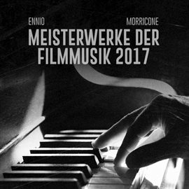 Cover image for Ennio Morricone 2017 Meisterwerke der Filmmusik
