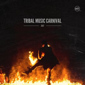 Cover image for Tribal Music Carnival 2017