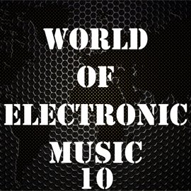 Cover image for World of Electronic Music, Vol. 10