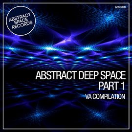 Cover image for Abstract Deep Space, Pt. 1