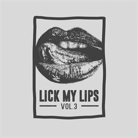 Cover image for Lick My Lips, Vol. 3