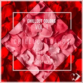 Cover image for Chillout Colors, Vol. 1 (Compiled by Nicksher Music)