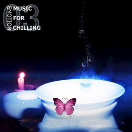 Cover image for Music for Chilling Emotions, Vol. 3