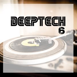 Cover image for Deep Tech, Vol. 6