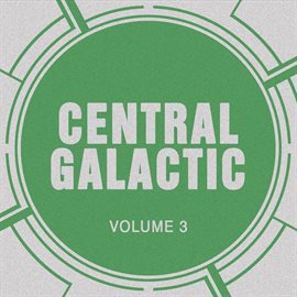 Cover image for Central Galactic, Vol. 3