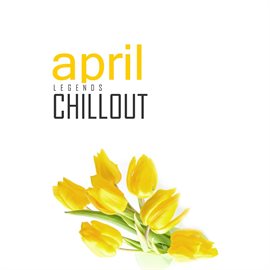 Cover image for Chillout April 2017 - Top 10 Best of Collections