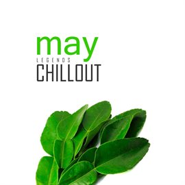 Cover image for Chillout May 2017 - Top 10 Best of Collections