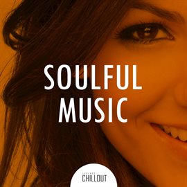 Cover image for 2017 Soulful Music - Music for the Soul