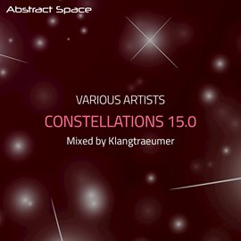 Cover image for Constellations 15.0 (Compiled & Mixed by Klangtraeumer)