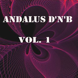 Cover image for Andalus D'n'b, Vol. 1