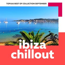 Cover image for Top 100 Ibiza Chillout - Best of Collection September 2017