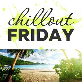 Cover image for Chillout Friday Top 5 Best of Weeks #10