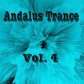 Imagen de portada para Andalus Trance, Vol. 4