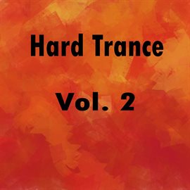 Cover image for Hard Trance, Vol. 2