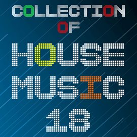 Cover image for Collection of House Music, Vol. 18