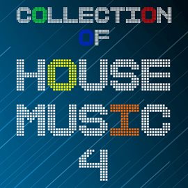 Cover image for Collection of House Music, Vol. 4
