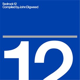 Cover image for Bedrock 12 Compiled by John Digweed