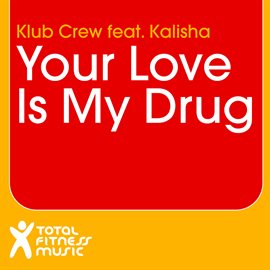 Cover image for Your Love is My Drug