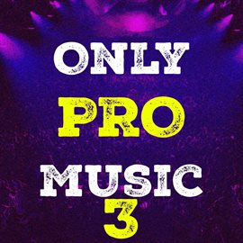 Cover image for Only Pro Music, Vol. 3
