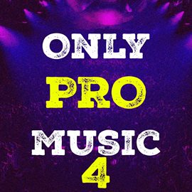 Cover image for Only Pro Music, Vol. 4
