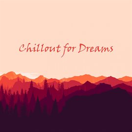 Cover image for Chillout for Dreams