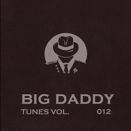 Cover image for Big Daddy Tunes, Vol. 012