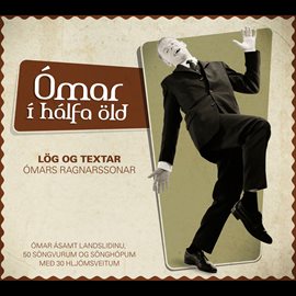 Cover image for Ómar í hálfa öld: Lög og textar Ómars Ragnarssonar