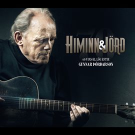 Cover image for Himinn og jörð - 60 vinsæl lög eftir Gunnar Þórðarson
