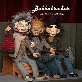 Cover image for Bakkabræður - tónlist úr leikritinu